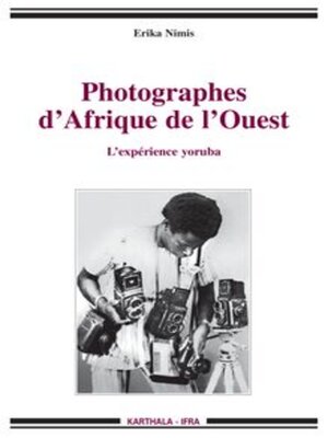 cover image of Photographes d'Afrique de l'Ouest L'expérience yoruba